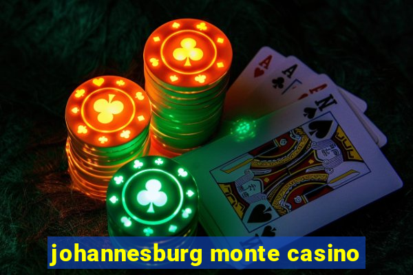 johannesburg monte casino
